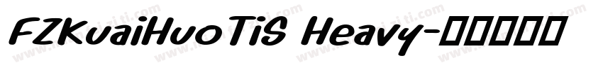 FZKuaiHuoTiS Heavy字体转换